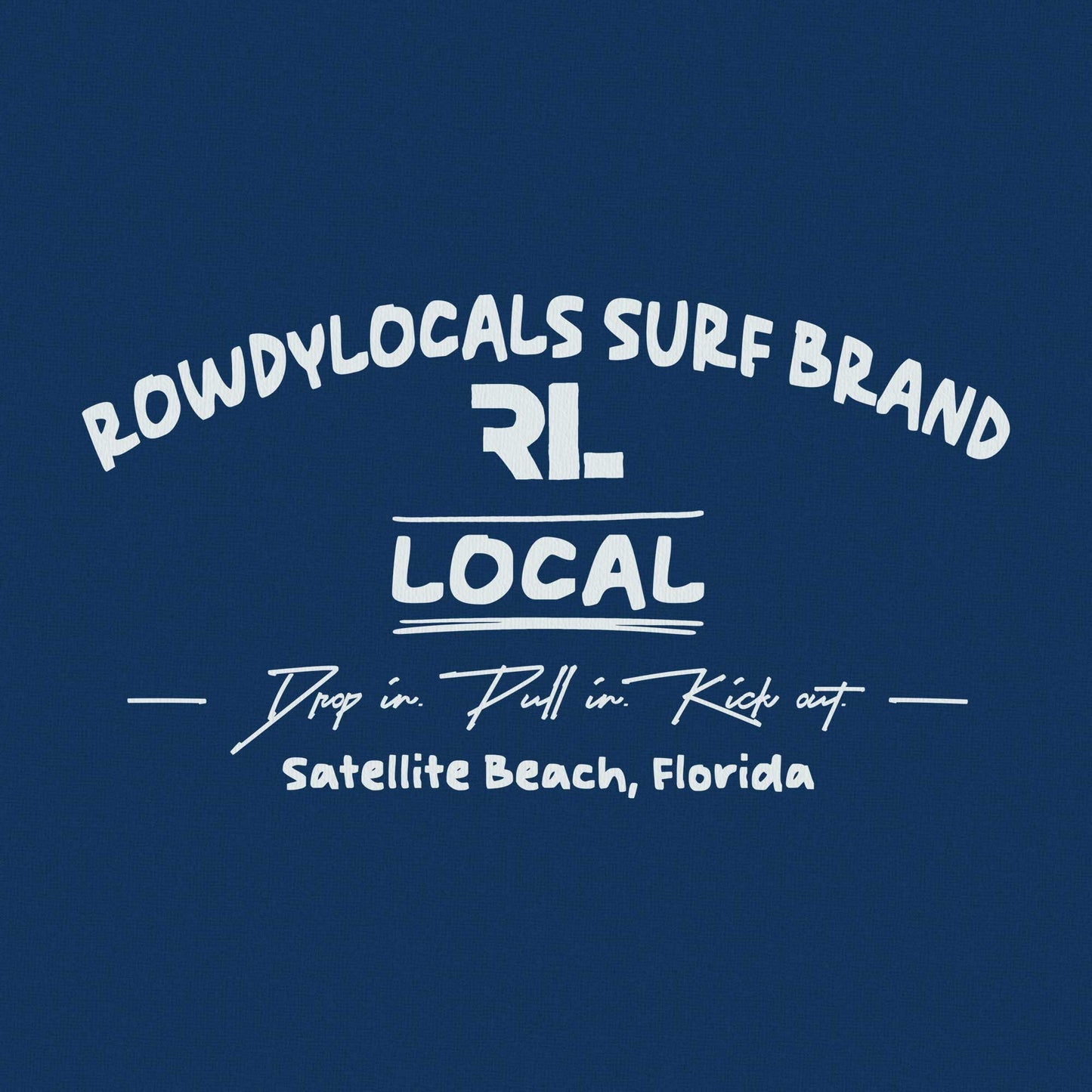 Rowdy Locals Surf Brand Local Tee | Unisex T-Shirt